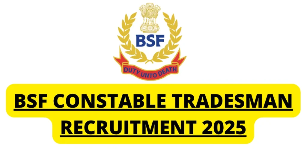 BSF Constable Tradesman Recruitment